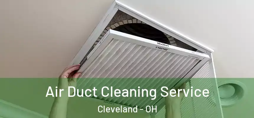  Air Duct Cleaning Service Cleveland - OH