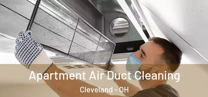 Apartment Air Duct Cleaning Cleveland - OH