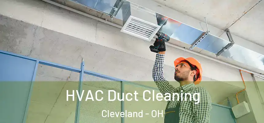 HVAC Duct Cleaning Cleveland - OH